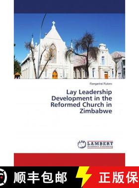 预订 Lay Leadership Development in the Reformed Church in Zimbabwe [9786202061889]