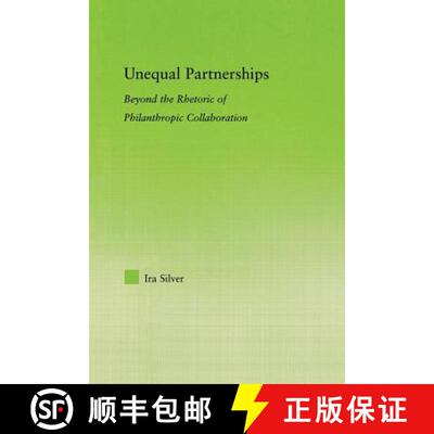 【3-4周达】Unequal Partnerships : Beyond the Rhetoric of Philanthropic Collaboration [9780415654678]
