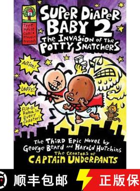 【3-4周达】Super Diaper Baby 2 The Invasion of the Potty Snatchers [9781407130910]