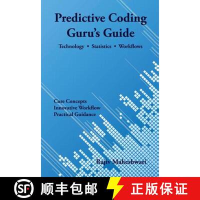 【3-4周达】Predictive Coding Guru's Guide: Technology, Statistics, and Workflows [9780989385008]