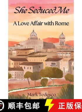 预订 She Seduced Me: A Love Affair with Rome [9798330216116]