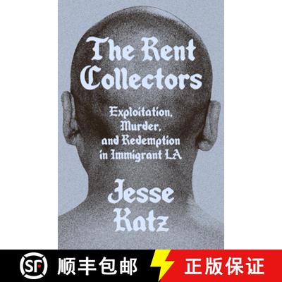 【3-4周达】The Rent Collectors: Exploitation, Murder, and Redemption in Immigrant LA [9781662601736]