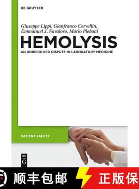 【3-4周达】In Vitro and In Vivo Hemolysis: An Unresolved Dispute in Laboratory Medicine [9783110246131]