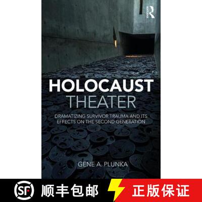 【3-4周达】Holocaust Theater: Dramatizing Survivor Trauma and Its Effects on the Second Generation [9781138896246]