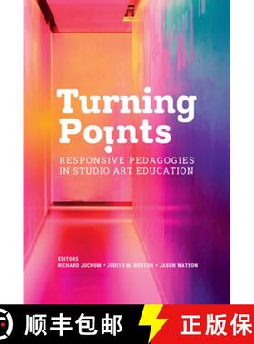 【3-4周达】Turning Points: Responsive Pedagogies in Studio Art Education [9780807768723]
