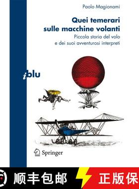 【3-4周达】Quei temerari sulle macchine volanti : Piccola storia del volo e dei suoi avventurosi inte... [9788847015890]