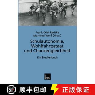 【3-4周达】Schulautonomie, Wohlfahrtsstaat und Chancengleichheit : Ein Studienbuch [9783810020062]