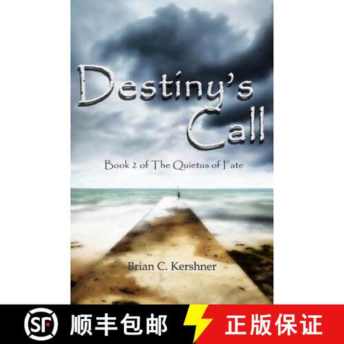 【3-4周达】Destiny's Call: Book 2 of The Quietus of Fate [9781942082088]