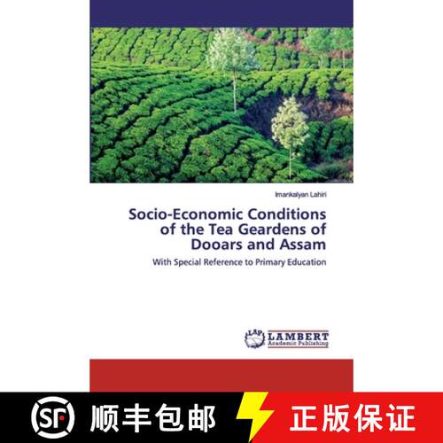 预订 Socio-Economic Conditions of the Tea Geardens of Dooars and Assam [9786202517799]