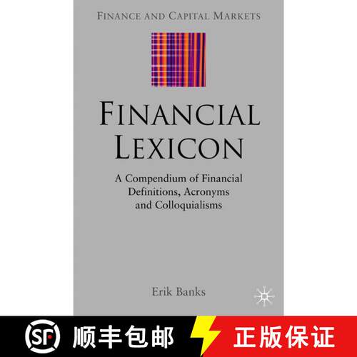 【3-4周达】精装 Financial Lexicon: A Compendium of Financial Definitions, Terminology, Jargon and Slang [9781403936097]