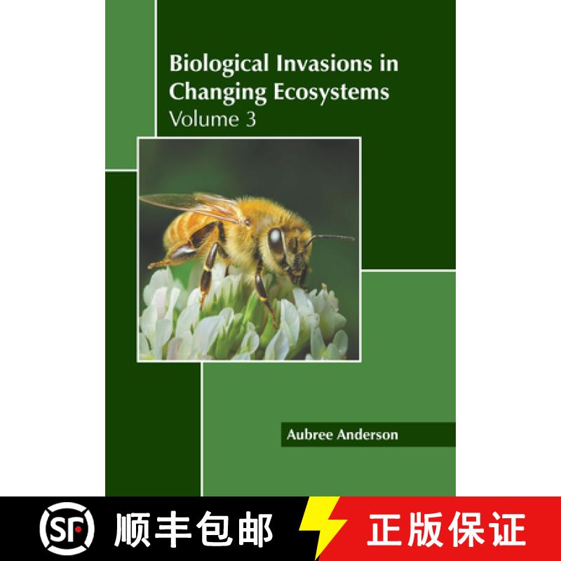 预订 Biological Invasions in Changing Ecosystems: Volume 3 [9781641167765]