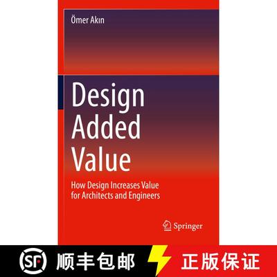 【3-4周达】Design Added Value: How Design Increases Value for Architects and Engineers [9783030288624]