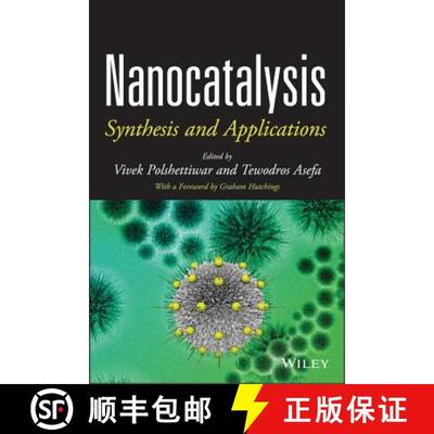 【3-4周达】Nanocatalysis: Synthesis And Applications [Wiley化学化工] [9781118148860]
