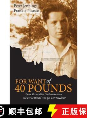 【3-4周达】For Want of 40 Pounds: From Persecution to Perseverance- How Far Would You Go for Freedom? [9781999002107]