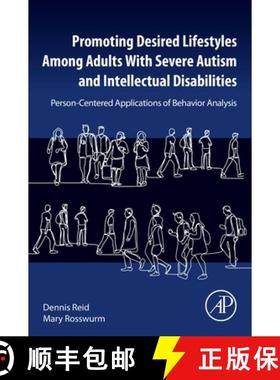 【3-4周达】Promoting Desired Lifestyles Among Adults With Severe Autism and Intellectual Disabilities... [9780443134159]