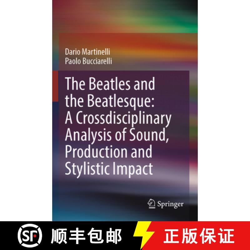 【3-4周达】The Beatles and the Beatlesque: A Crossdisciplinary Analysis of Sound Production and Styli... [9783031338069]