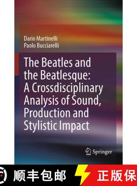 【3-4周达】The Beatles and the Beatlesque: A Crossdisciplinary Analysis of Sound Production and Styli... [9783031338069]