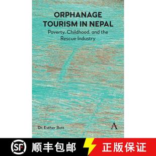 Orphanage 9781839991851 Industry Childhood 4周达 and Tourism Rescue Nepal the Poverty