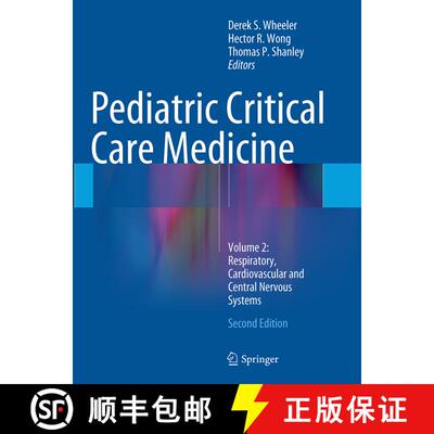 【3-4周达】Pediatric Critical Care Medicine: Volume 2: Respiratory, Cardiovascular and Central Nervou... [9781447171010]