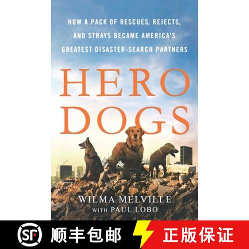 【3-4周达】Hero Dogs: How a Pack of Rescues, Rejects, and Strays Became America's Greatest Disaster-S... [9781250861689]