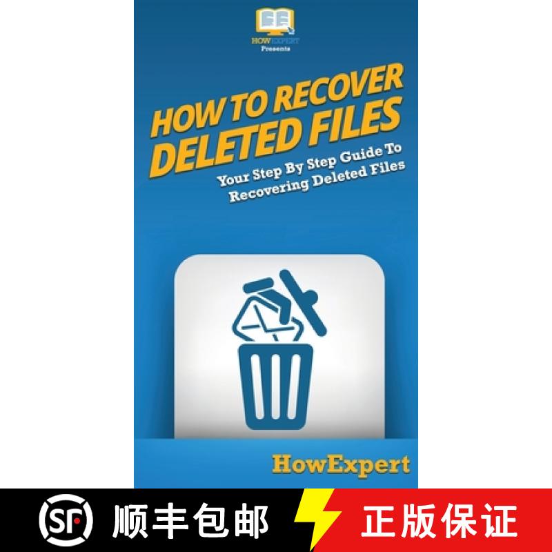 【3-4周达】How To Recover Deleted Files: Your Step By Step Guide To Recovering Deleted Files [9781647585372]