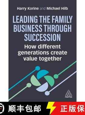 【3-4周达】Leading the Family Business Through Succession: How Different Generations Create Value Tog... [9781398617124]