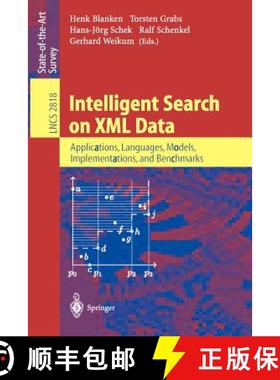 【3-4周达】Intelligent Search on XML Data : Applications, Languages, Models, Implementations, and Ben... [9783540407683]