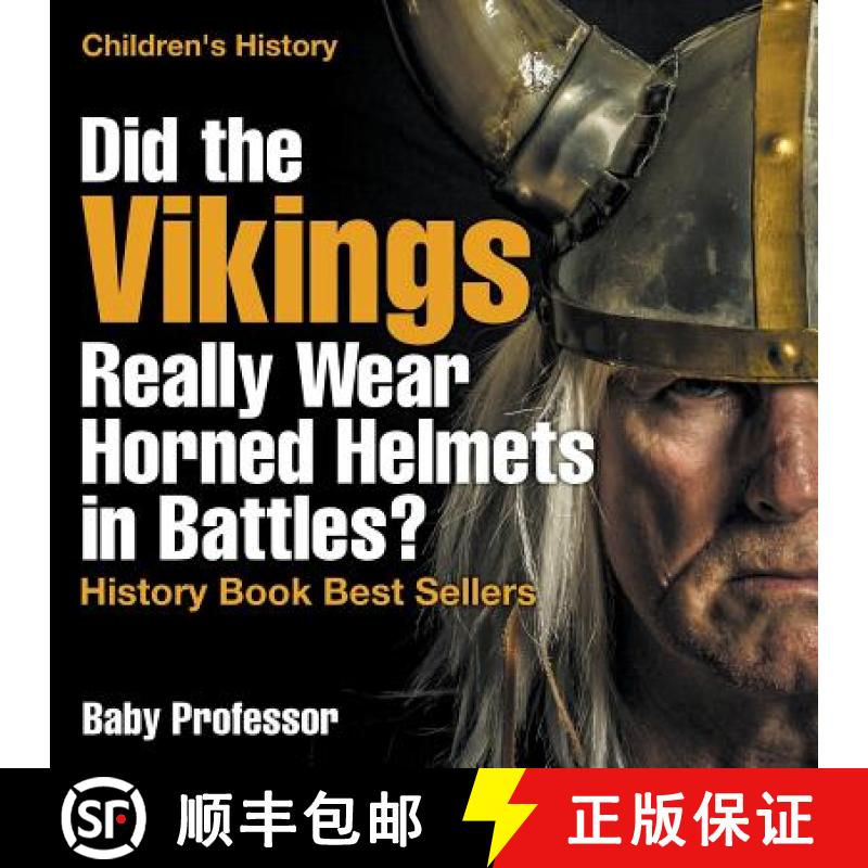 【3-4周达】Did the Vikings Really Wear Horned Helmets in Battles? History Book Best Sellers | Childre... [9781541913622]