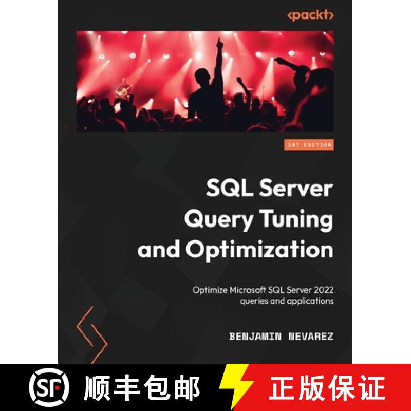 预订 SQL Server Query Tuning and Optimization: Optimize Microsoft SQL Server 2022 queries and applica... [9781803242620]图片