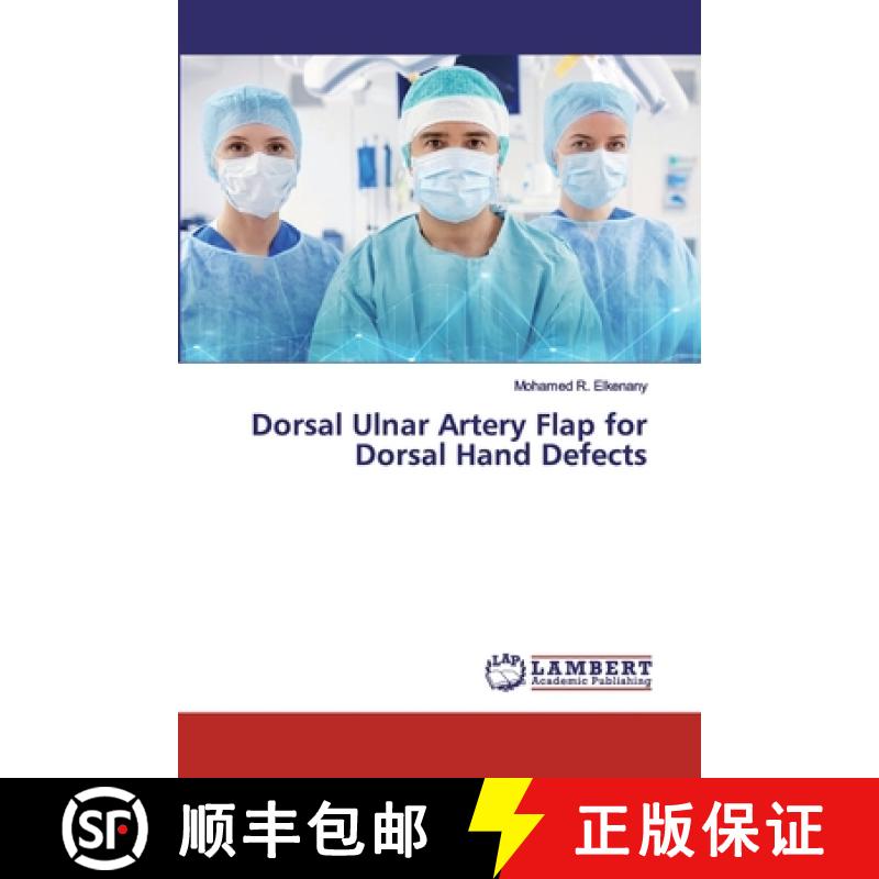 预订 Dorsal Ulnar Artery Flap for Dorsal Hand Defects [9786202531757]