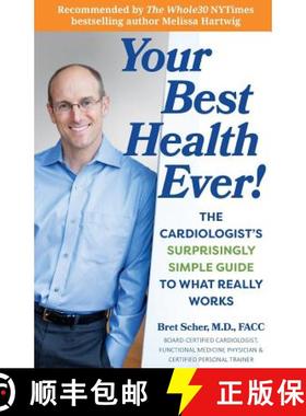 预订 Your Best Health Ever!: The Cardiologist's Surprisingly Simple Guide to What Really Works [9780692852811]