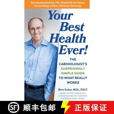 预订 Your Best Health Ever!: The Cardiologist's Surprisingly Simple Guide to What Really Works [9780692852811]