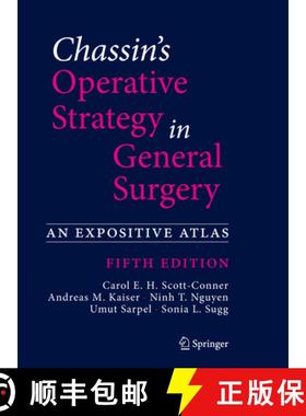 【3-4周达】Chassin's Operative Strategy in General Surgery: An Expositive Atlas [9783030814144]