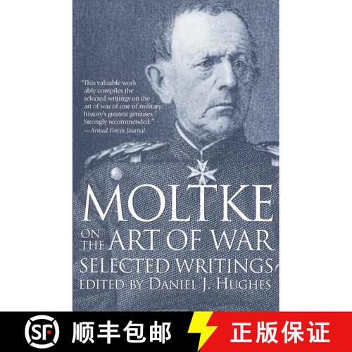 【3-4周达】Moltke on the Art of War: Selected Writings [9780891415756]