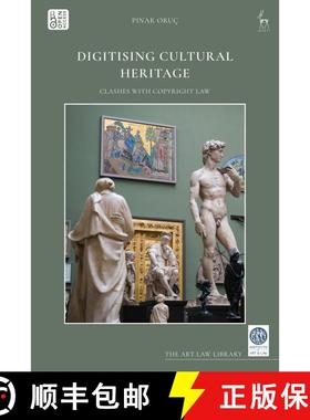 【3-4周达】Digitising Cultural Heritage: Clashes with Copyright Law [9781509959280]