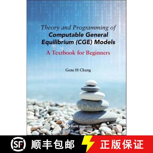 预订 精装 Theory And Programming Of Computable General Equilibrium (Cge) Models: A Textbook For Begin... [9789811238970]
