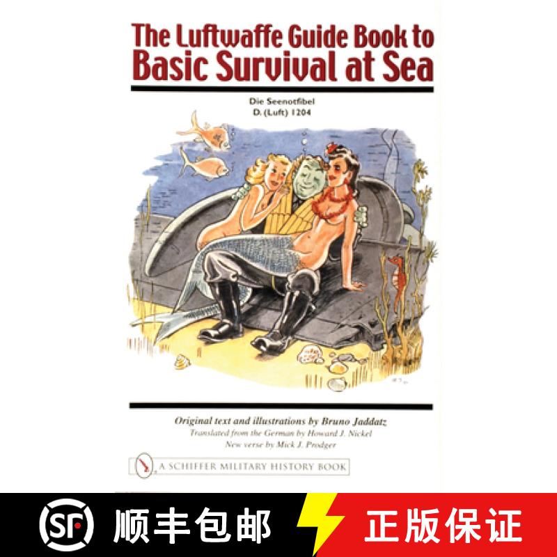 【3-4周达】The Luftwaffe Guide Book to Basic Survival at Sea [9780764316197]