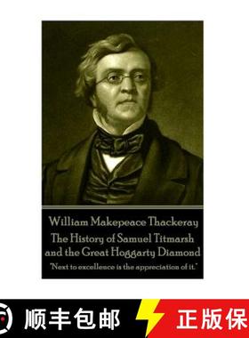 预订 William Makepeace Thackeray - The History of Samuel Titmarsh and the Great Hogg: Next to excelle... [9781787370449]