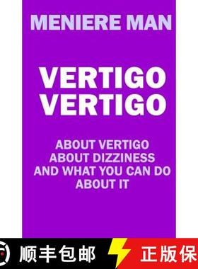 【3-4周达】Vertigo  Vertigo: About vertigo. About dizziness. And what you can do about it. Meniere Man. [9780980715521]