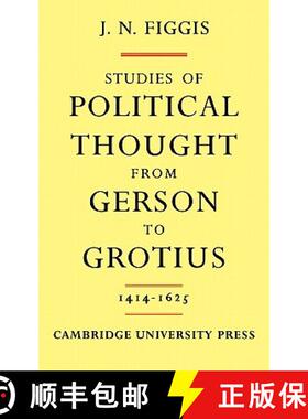【3-4周达】Studies of Political Thought from Gerson to Grotius: 1414 1625 [9781107625877]