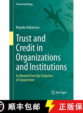 【3-4周达】Trust and Credit in Organizations and Institutions : As Viewed from the Evolution of Coope... [9789811949784]