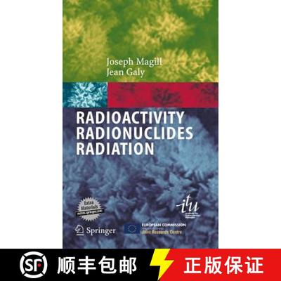 【4周达】Radioactivity, Radionuclides, Radiation: With the Fold-out Karlsruhe Chart of the Nuclides [9783540211167]