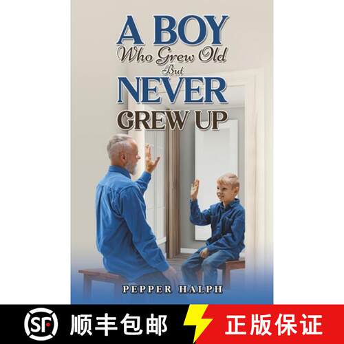 【3-4周达】A Boy Who Grew Old But Never Grew Up [9781035895588]