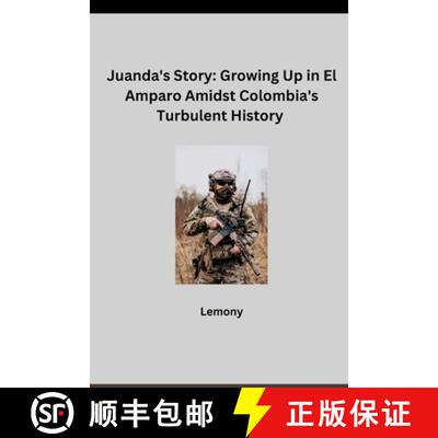 【3-4周达】Juanda's Story: Growing Up in El Amparo Amidst Colombia's Turbulent History [9783384276827]