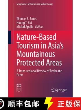 【3-4周达】Nature-Based Tourism in Asia's Mountainous Protected Areas : A Trans-regional Review of Pe... [9783030768324]