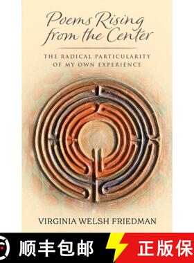 预订 Poems Rising from the Center: The Radical Particularity of My Own Experience [9798218217617]