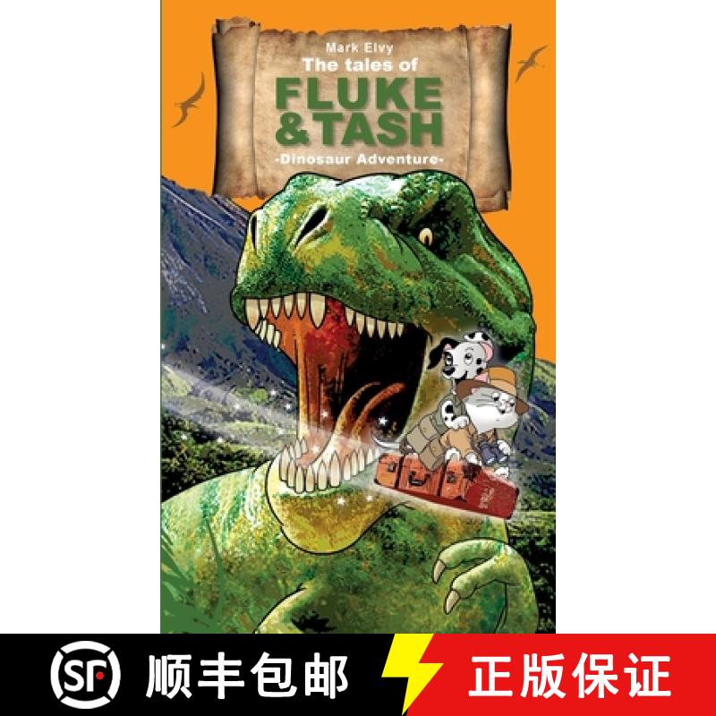 【2-3周达】The Tales of Fluke and Tash - Dinosaur Adventure [9781999891008]
