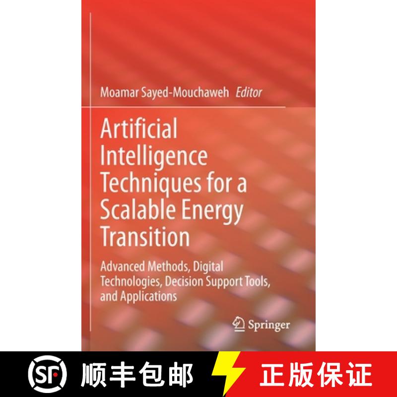 【3-4周达】Artificial Intelligence Techniques for a Scalable Energy Transition : Advanced Methods, Di... [9783030427283]