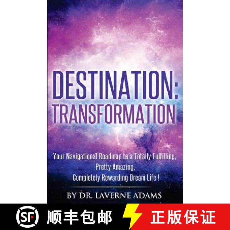 预订 Destination Transformation: Your Navigational Guide to a Totally Fulfilling, Pretty Amazing, Com... [9780984856763]