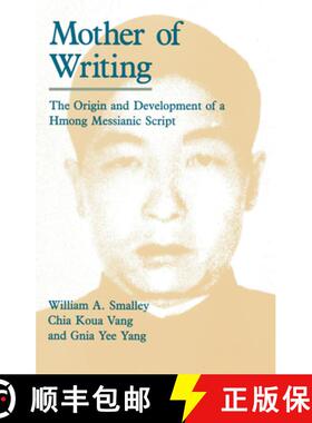 【3-4周达】Mother of Writing – The Origin and Development of a Hmong Messianic Script [9780226762876]